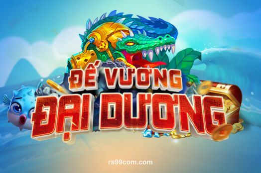 Đế Vương Đại Dương tại rs99